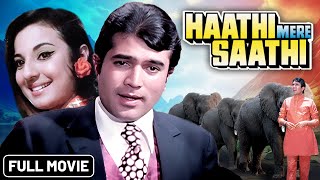 Haathi Mera Saathi (1971) Full Hindi Movie (4K) | Rajesh Khanna & Tanuja | Madan | Bollywood Movie