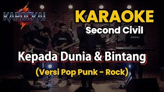 🎤 Karaoke Kepada Dunia dan Bintang – Second Civil | Versi Pop Punk Rock | Instrumental HD | KAROCKAI