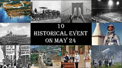 10 Historical Event On May 24