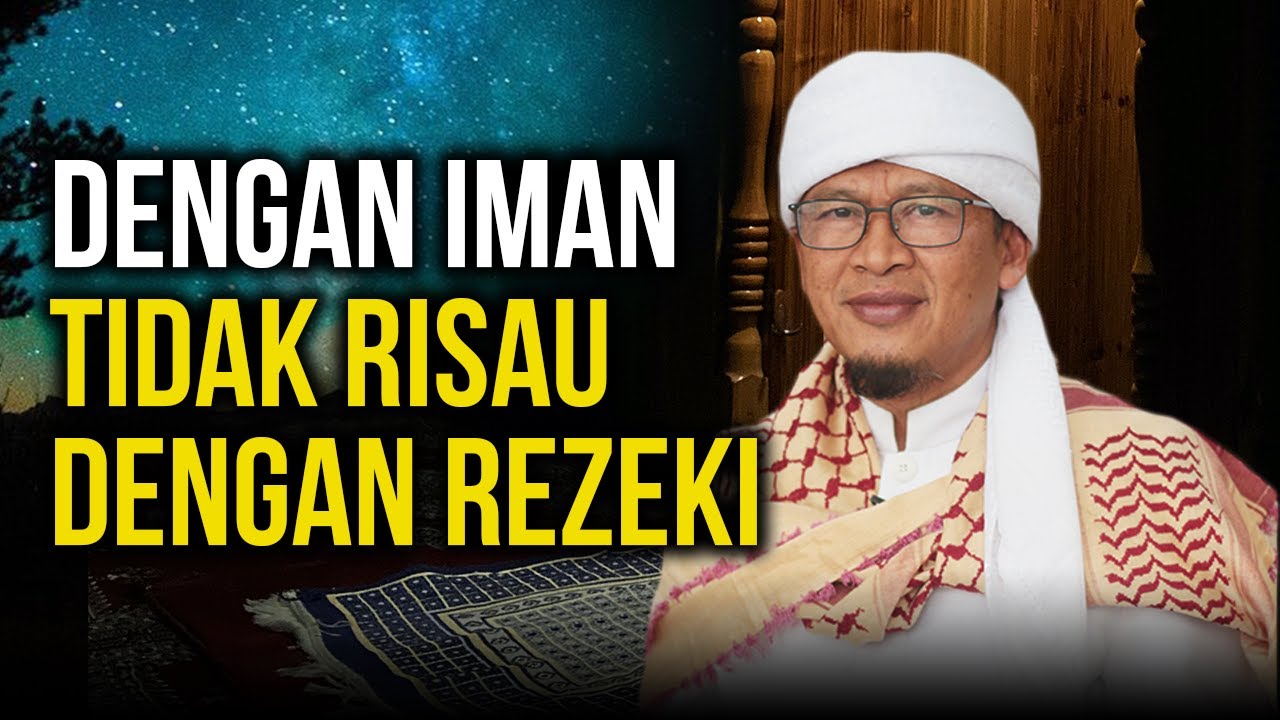 DENGAN IMAN TIDAK RISAU DENGAN REZEKI