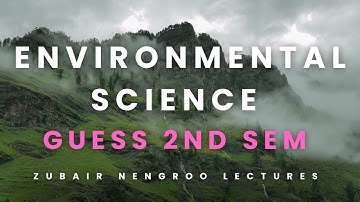 Guess paper| Environmental science| BG 2nd sem| Kashmir University| Zubair Nengroo Lectures