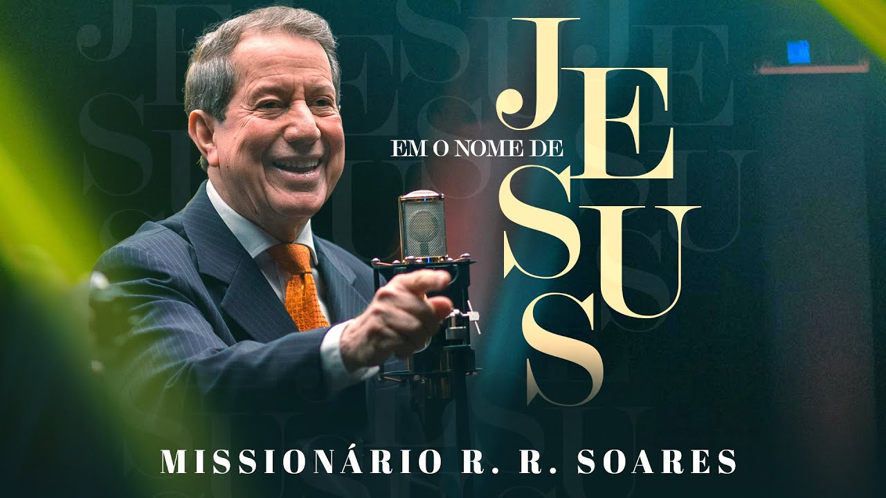 Missionrio R R Soares  Em o Nome de Jesus  MUSIC SESSION 