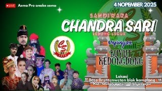 LIVE  MALAM | CHANDRA SARI | UNJUNGAN BUYUT KEDONGDONG | DRUNTEN KAMPLONG | 04 NOPEMBER 2025
