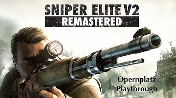 Opernplatz playthrough — Elite Difficulty — Sniper Elite V2 Remastered