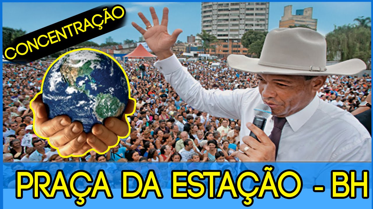 concentração com ap. valdemiro santiago praça da estação bh sexta feira santa 3 hrs da tarde