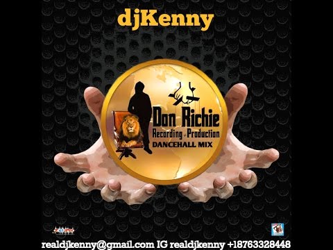 DJ KENNY DON RICHIE DANCEHALL MIX