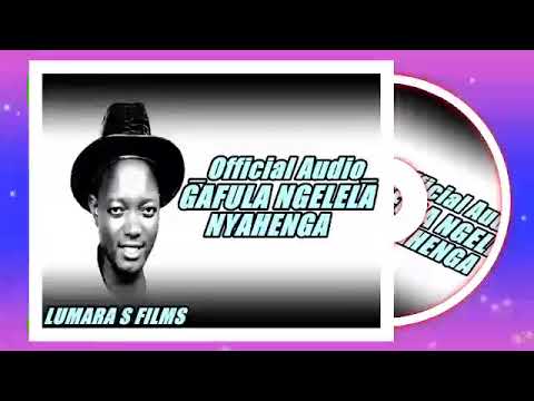 GAFULA NGELELA SONG NYAHENGA OFFICIAL AUDIO 2025