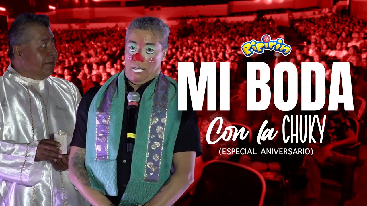 ⁣Pipirin - Mi Boda con La Chuky | CHISTE ESPECIAL 2023