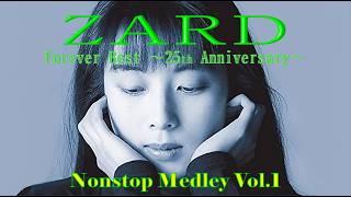ZARD Forever Best ～25th Anniversary～ Nonstop Medley Vol.Ⅰ - YouTube