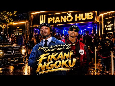Xduppy, Scotts Maphuma & Optimistic Music ZA - Fikani Ngoku