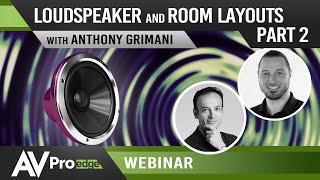 Expert Audio Series - Speaker and Room Layouts Part 2