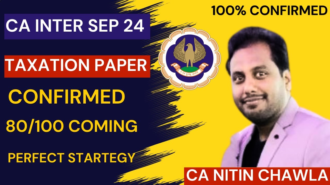 |ICAI CA Inter Sep 24 Taxation Paper Confirmed 80/100| Execute Strategy ...