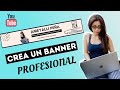 Como crear un banner profesional para YouTube (y atraer más clientes a tu negocio)