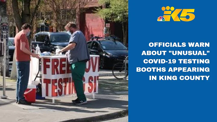 Health officials warn about 'unusual' COVID-19 testing operations in King County