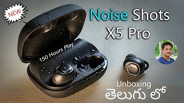 Noise Shots X5 Pro TWS Earbuds with 150 Hours Play Time Unboxing in Telugu