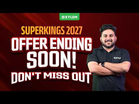 SuperKings Batch 2027: Offer Ending Soon! Don't Miss Out | Class 11 CBSE