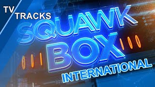 CNBC Squawk Box (International) - Theme