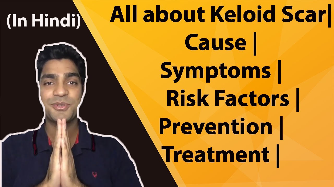 All about Keloid Scar Cause Symptoms Risk Factors Prevention