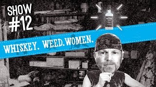 (#12) Whiskey Bottle Light WHISKEY. WEED. WOMEN.