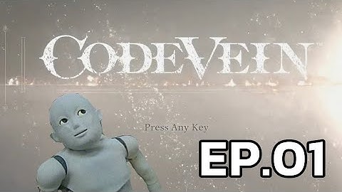 so i started playing CODE VEIN (2019)
