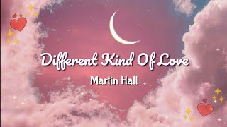 Different Kind Of Love - Martin Hall (Lyric Video)