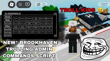 *NEW* Brookhaven Trolling Admin Commands Script |  TROLL KID👻 Fluxus,Hydrogen,Delta,Arceus X Mobile
