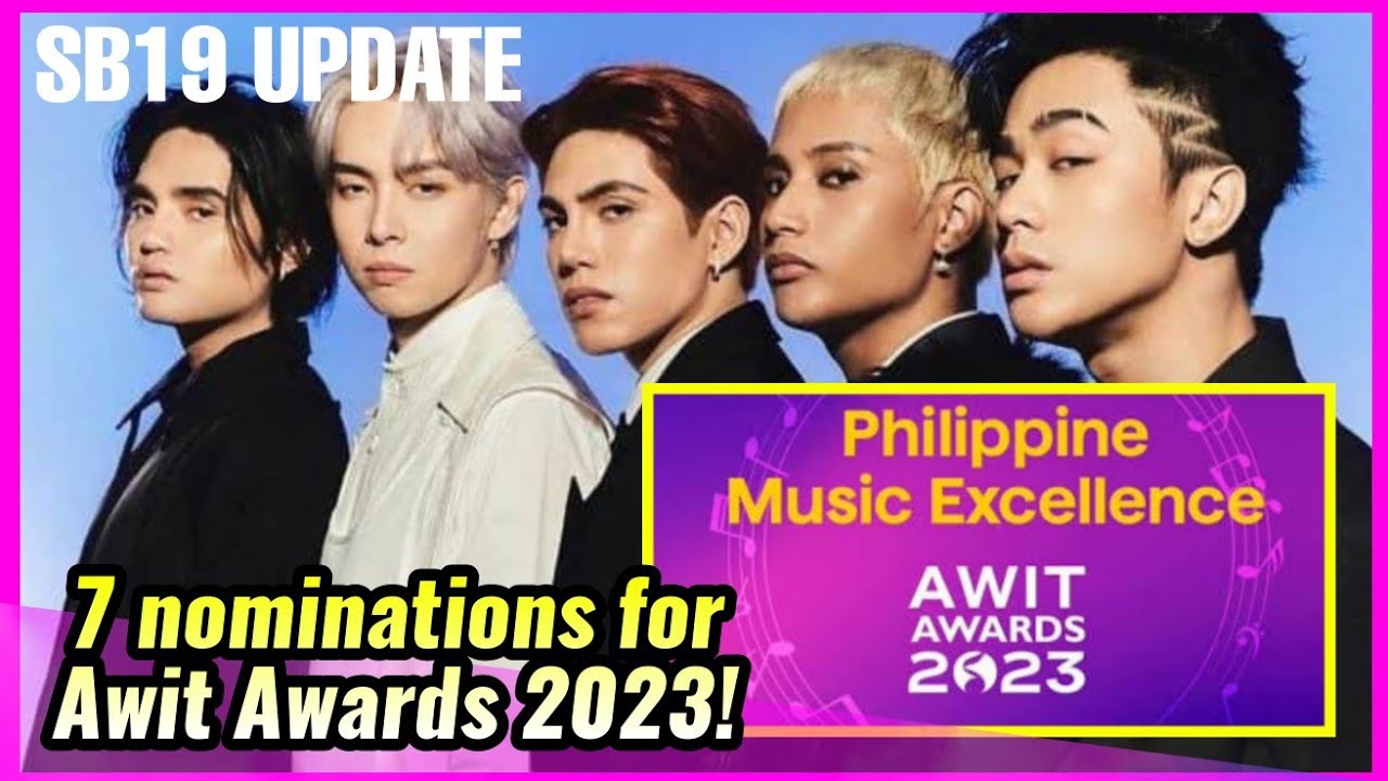 SB19, Pablo and Felip NOMINATED in Awit Awards 2023! (1st batch of ...