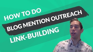Blog Mention Outreach Link-Building for SEO - A Step-By-Step Guide