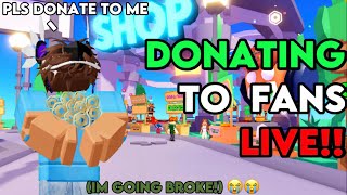 DONATING to FANS live in PLS DONATE!! || FREE ROBUX LIVE STREAM! (Live 🔴)