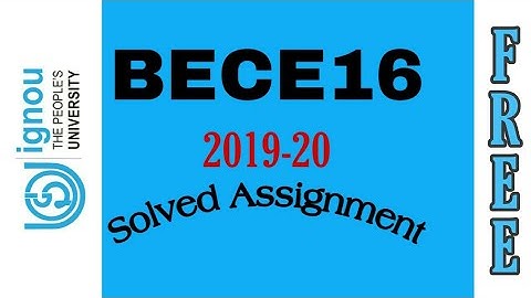 BECE 16 Solved assignment 2019-20| IGNOU-English medium