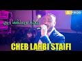 Cheb larbi staifi  yselekha rabi     exclusive music vedio  2022