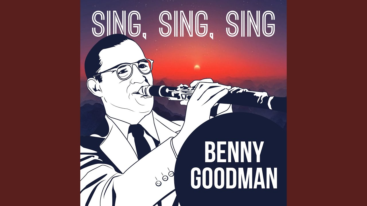 Синг оф. Бенни Гудмен Синг Синг. Sing, Sing, Sing бенни Гудмен. Sing Sing Sing Benny Goodman Notes. Benny Goodman today.