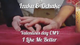 Izuku &amp; Ochako Valentines Day CMV -- I Like Me Better