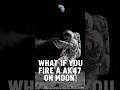 What if you fired an AK-47 on the Moon Surface #space #nasa #moon