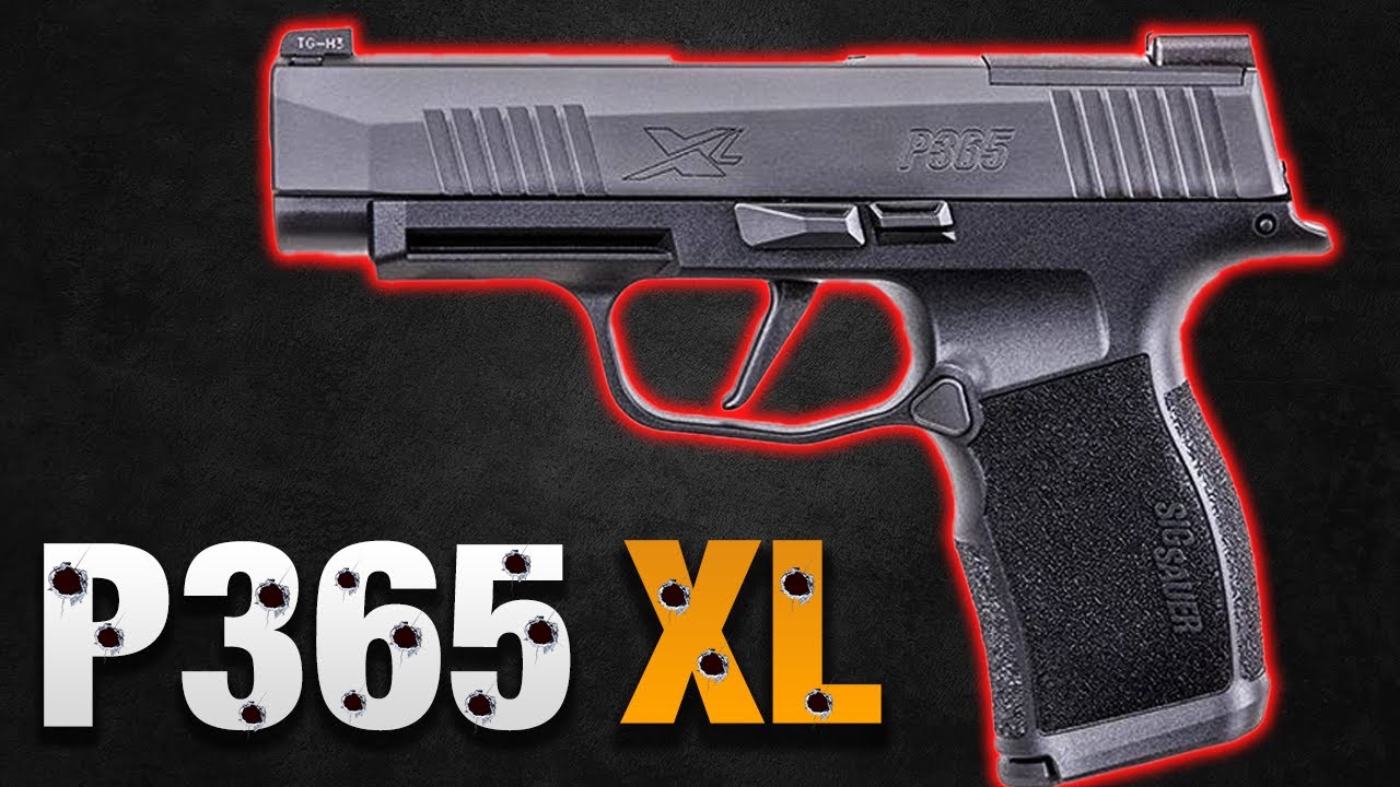 sig sauer, sig p365 xl, sig sauer p365, p365 xl, p365xl vs ...