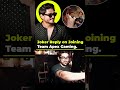 Joker Reply on Joining Team Apex Gaming 🖤🔝 #jonathangaming #jokerkihaveli #shreemanlegend