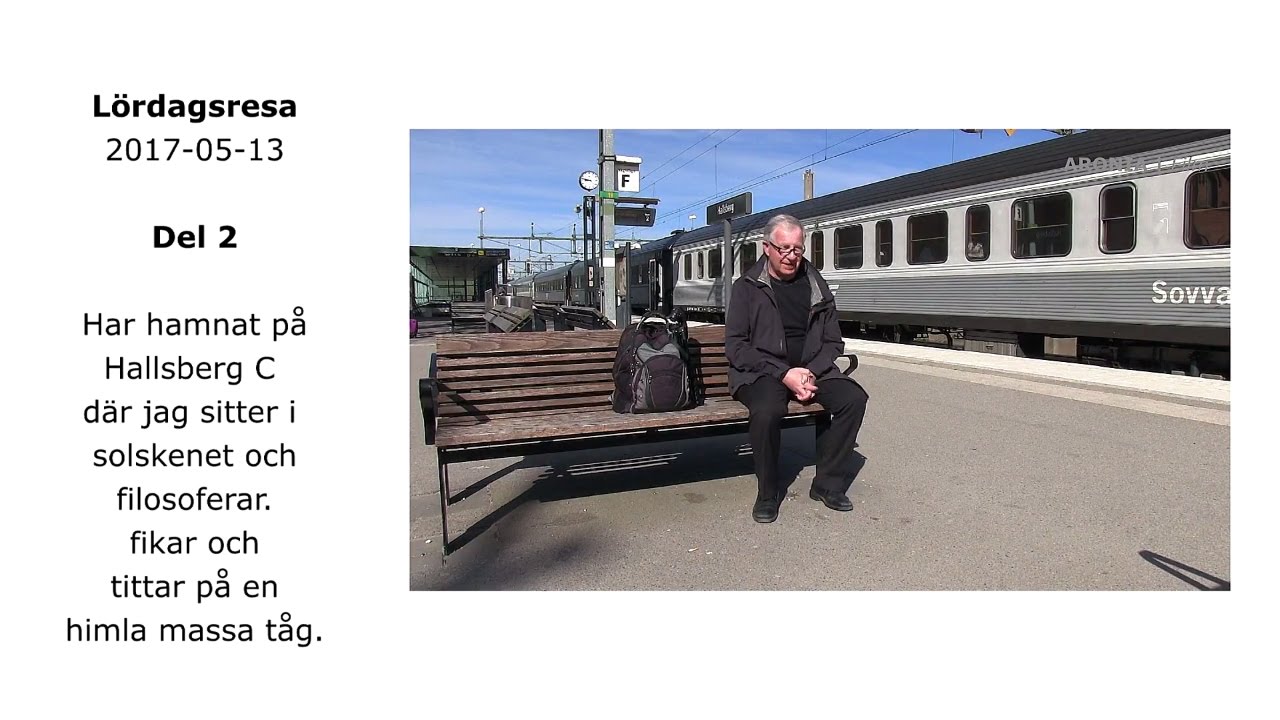 2017-05-13  Del 2 - Lördagsresa till Karlstad - Fika och trainspotting i Hallsberg