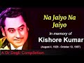 Na Jaiyo Na Jaiyo Chhodke L Kishore Kumar Lata Mangeshkar L Shehzada 1972