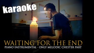 Waiting For The End   Karaoke piano Version  Only Melodic Part Of Chester