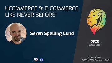 Ucommerce 9: E-commerce like never before! - Søren Spelling Lund - DF20 Virtual Umbraco Experience