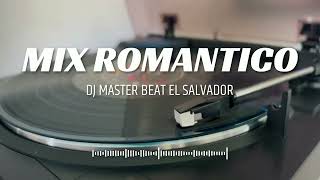 MIX ROMANTICO Prod By Dj Master Beat El Salvador