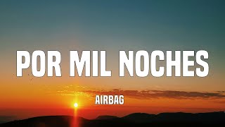 Airbag - Por Mil Noches (Letra/Lyrics)