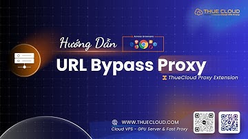 Bypass Proxy - Tăng tốc độ trình duyệt | Phân phối lưu lượng mạng Proxy | Thuecloud Proxy Extension