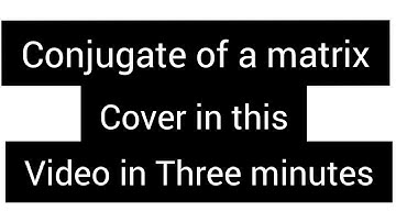 conjugate of a complex matrix cover in this video in Three minutes #conjugatemethod #matrixconcepts