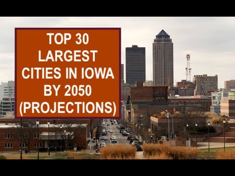 Top 30 Largest IOWA Cities In 2050 by Population - YouTube