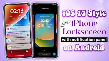 Get iOS 17 Style LockScreen with Notifications on Android (Customizable)