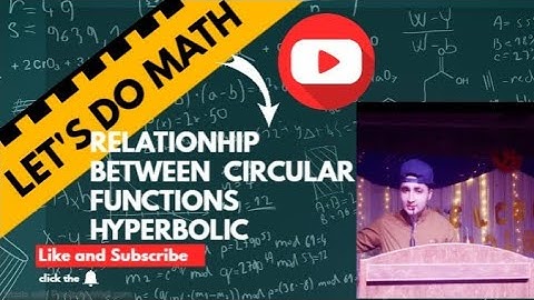 Relationship between hyperbolic and circular functions