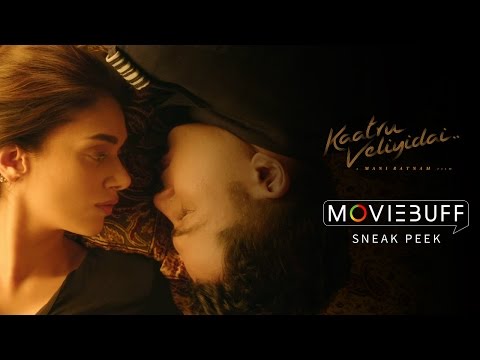 Kaatru Veliyidai - Moviebuff Sneak Peek | Karthi, Aditi Rao Hydari | Mani Ratnam, AR Rahman