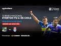 Everton vs Universidad de Chile - Torneo Nacional - Fecha 15 - 02 junio 2024