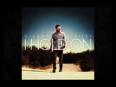 Dierks Bentley "I Hold On"